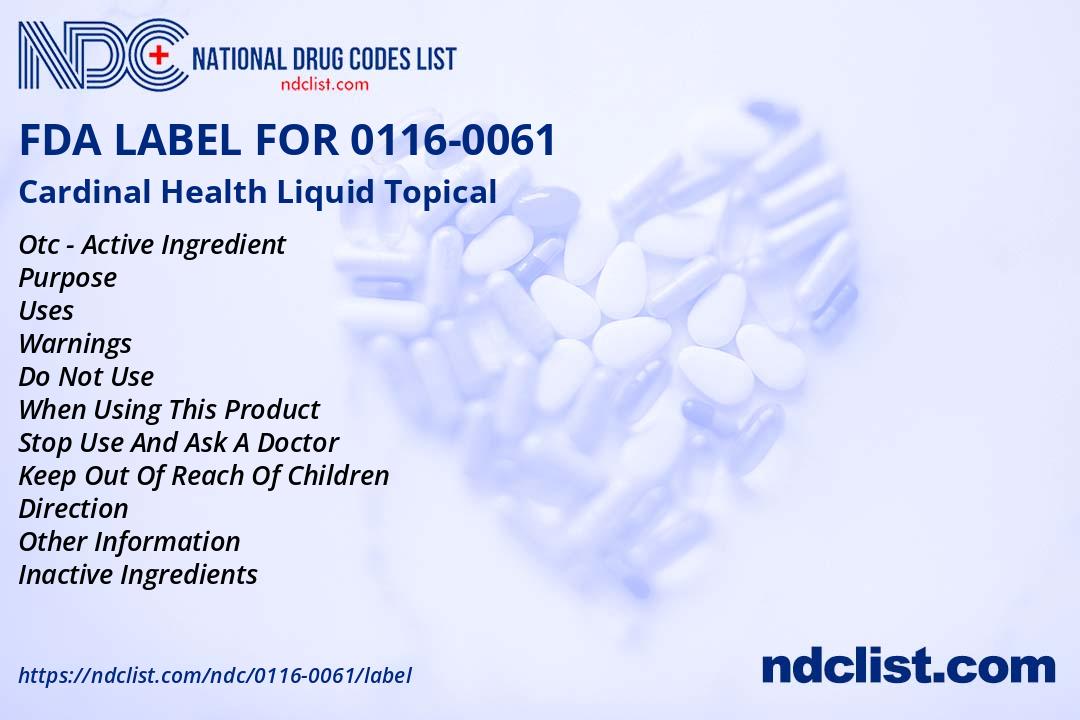 Indication Only Label Cardinal Health Liquid - FDA Label NDC 0116-0061