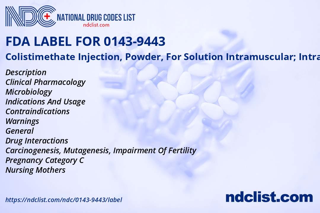 Colistimethate - FDA Label NDC 0143-9443