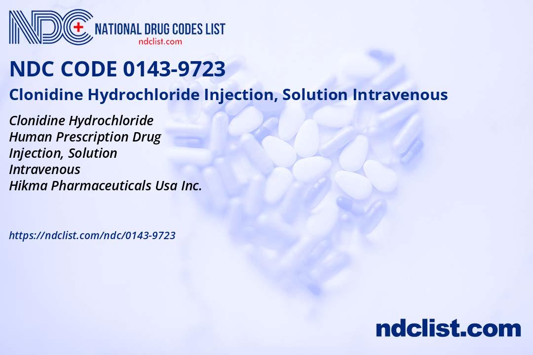 NDC 0143-9723 Clonidine Hydrochloride Injection, Solution Intravenous
