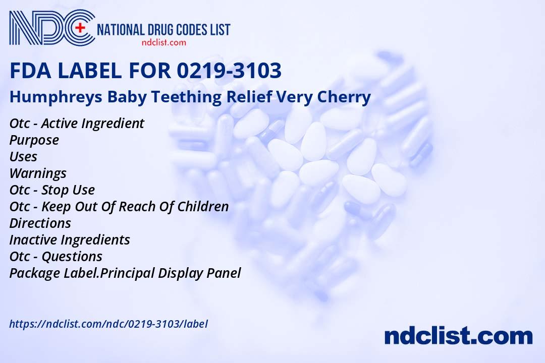 FDA Label for Humphreys Baby Teething Relief Very Cherry Indications