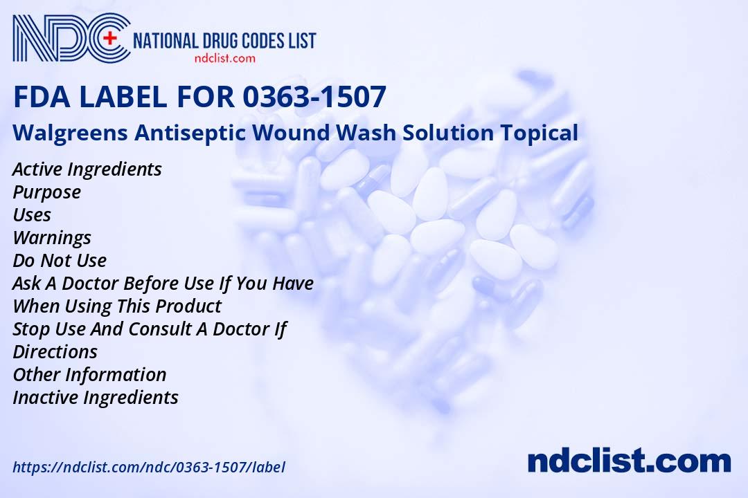 FDA Label for Walgreens Antiseptic Wound Wash Solution Topical ...