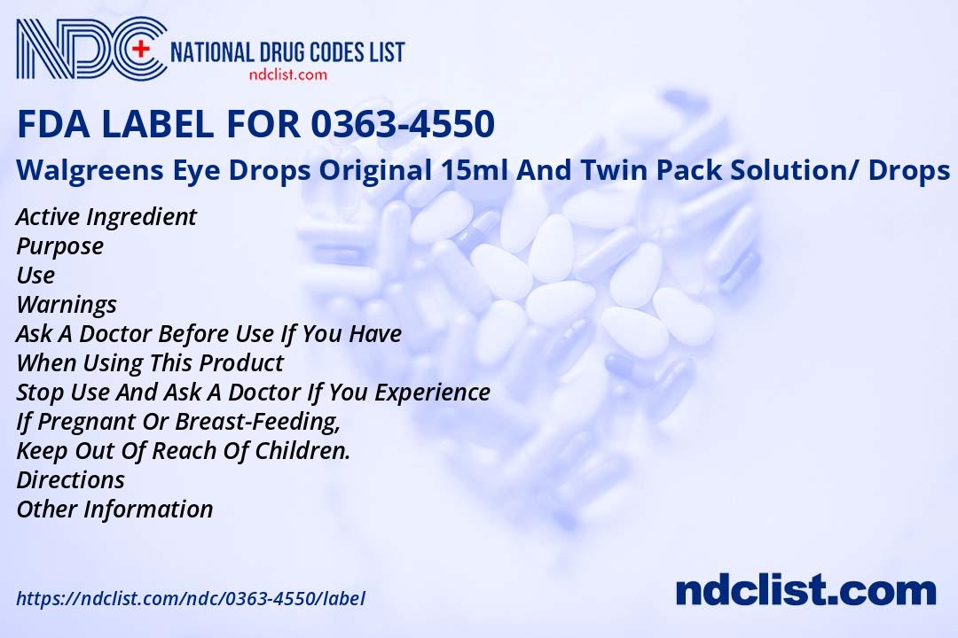 FDA Label for Walgreens Eye Drops Original 15ml And Twin Pack Solution/ Drops Ophthalmic