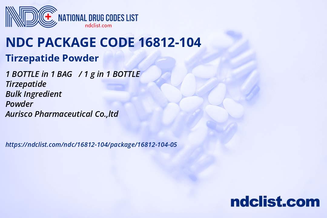 tirzepatide bulk powder Tirzepatide Powder- NDC16812-104-05