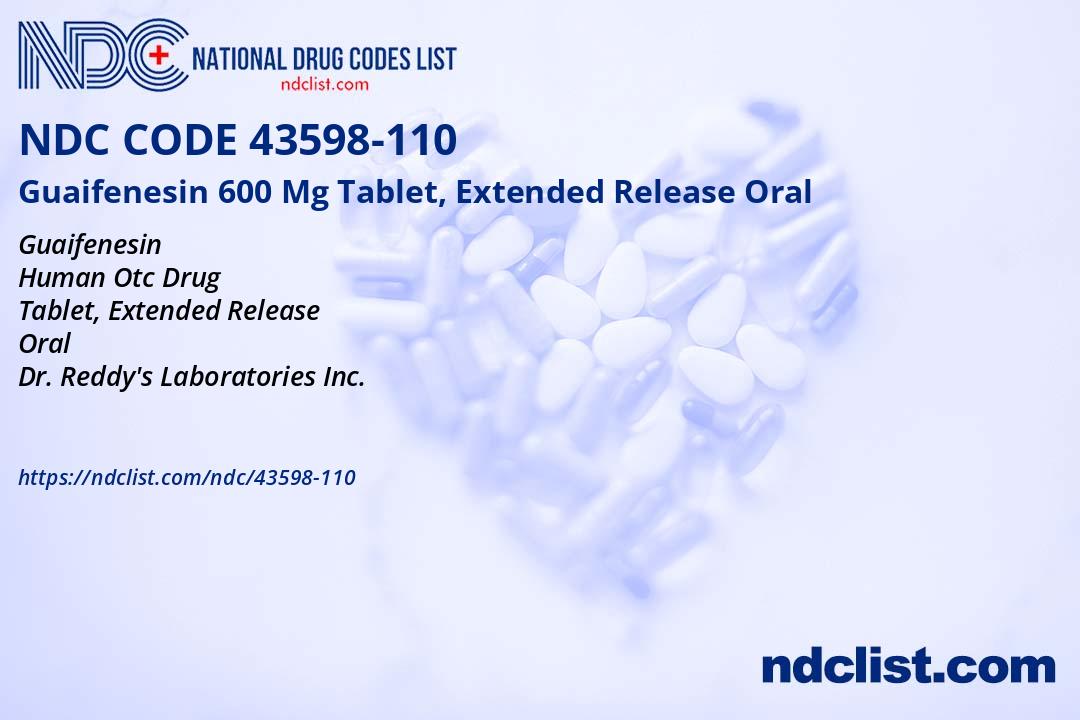 Guaifenesin 600 Mg Tablet, Extended Release NDC 43598-110