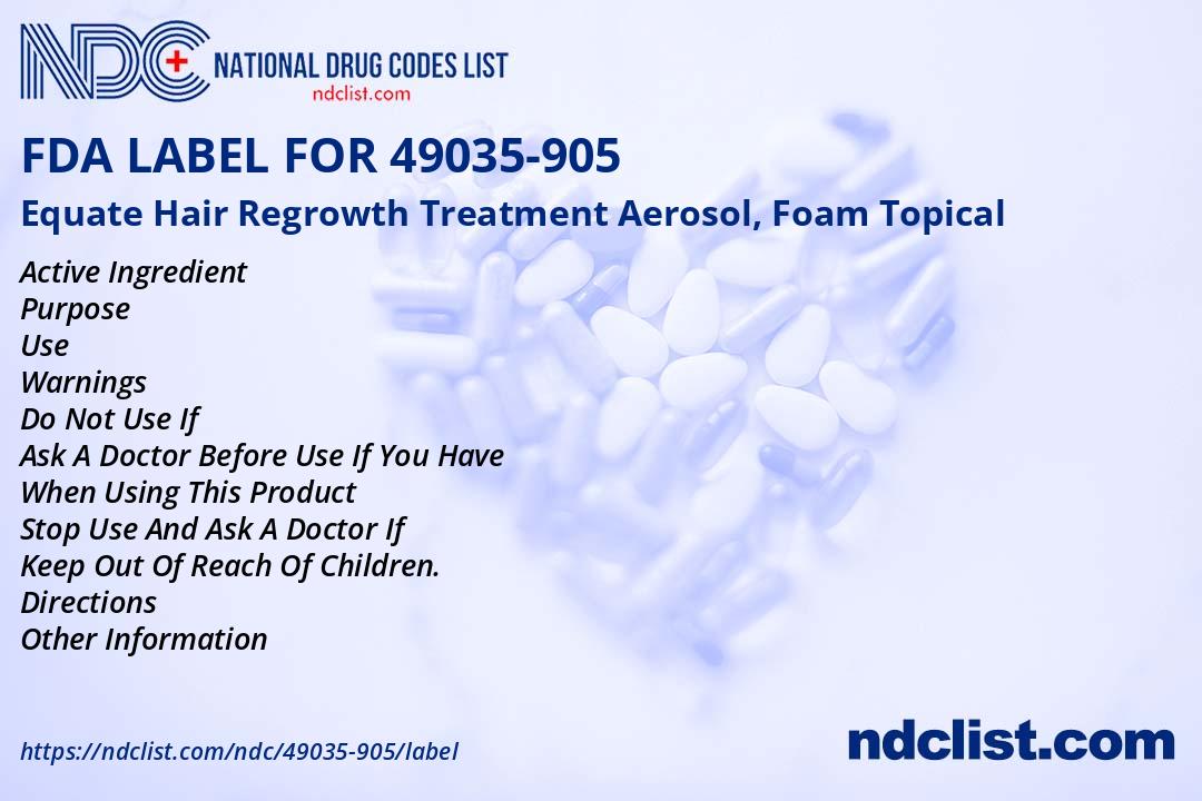 FDA Label for Equate Hair Regrowth Treatment Aerosol, Foam Topical