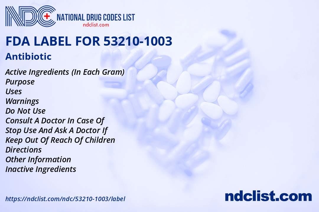 Antibiotic - FDA Label NDC 53210-1003