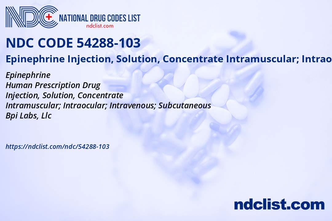 Epinephrine Injection Solution Concentrate Ndc54288 103 