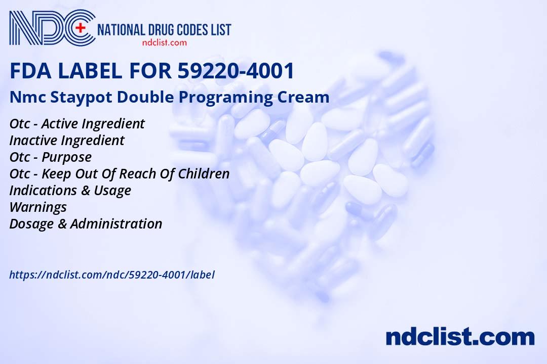FDA Label for Nmc Staypot Double Programing Cream - Indications, Usage ...