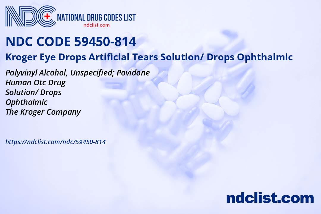NDC 59450814 Kroger Eye Drops Artificial Tears Solution/ Drops Ophthalmic