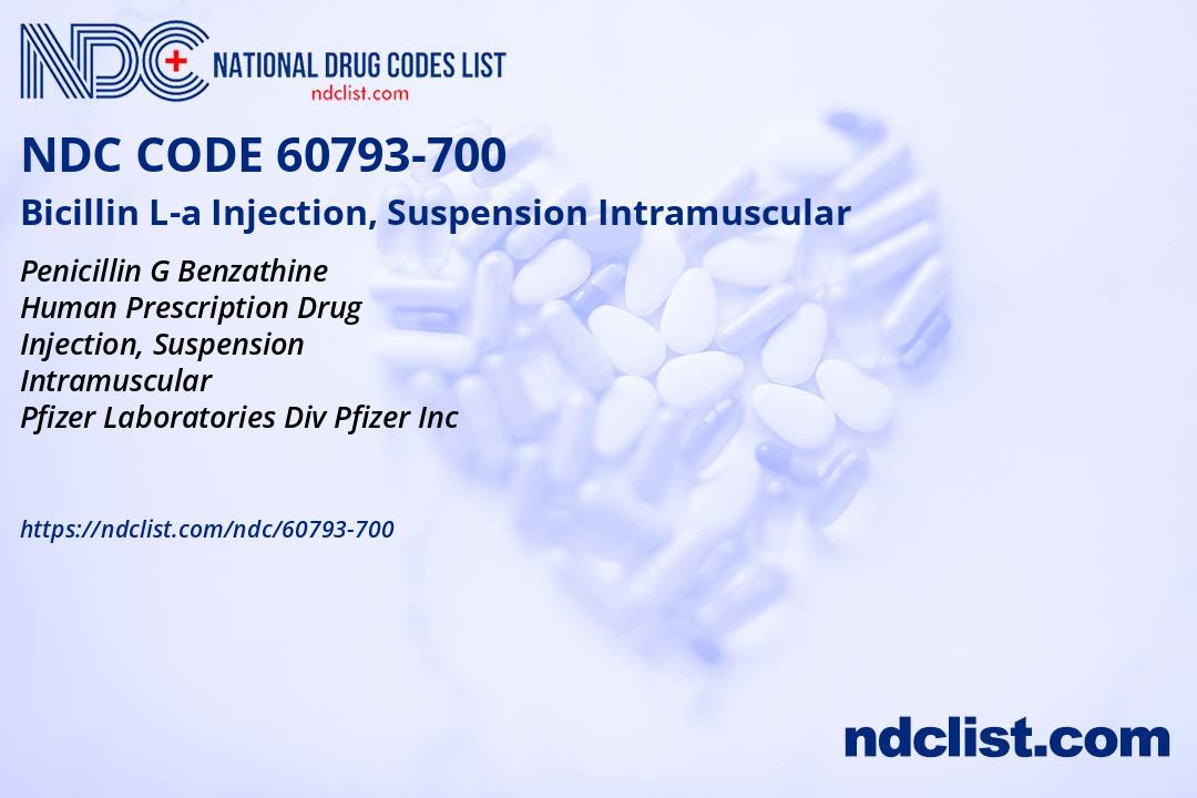 NDC 60793-700 Bicillin L-a Injection, Suspension Intramuscular