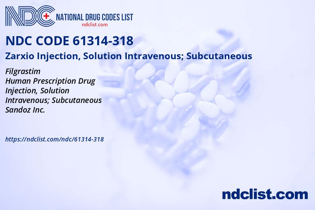 NDC 61314318 Zarxio Injection, Solution Intravenous; Subcutaneous