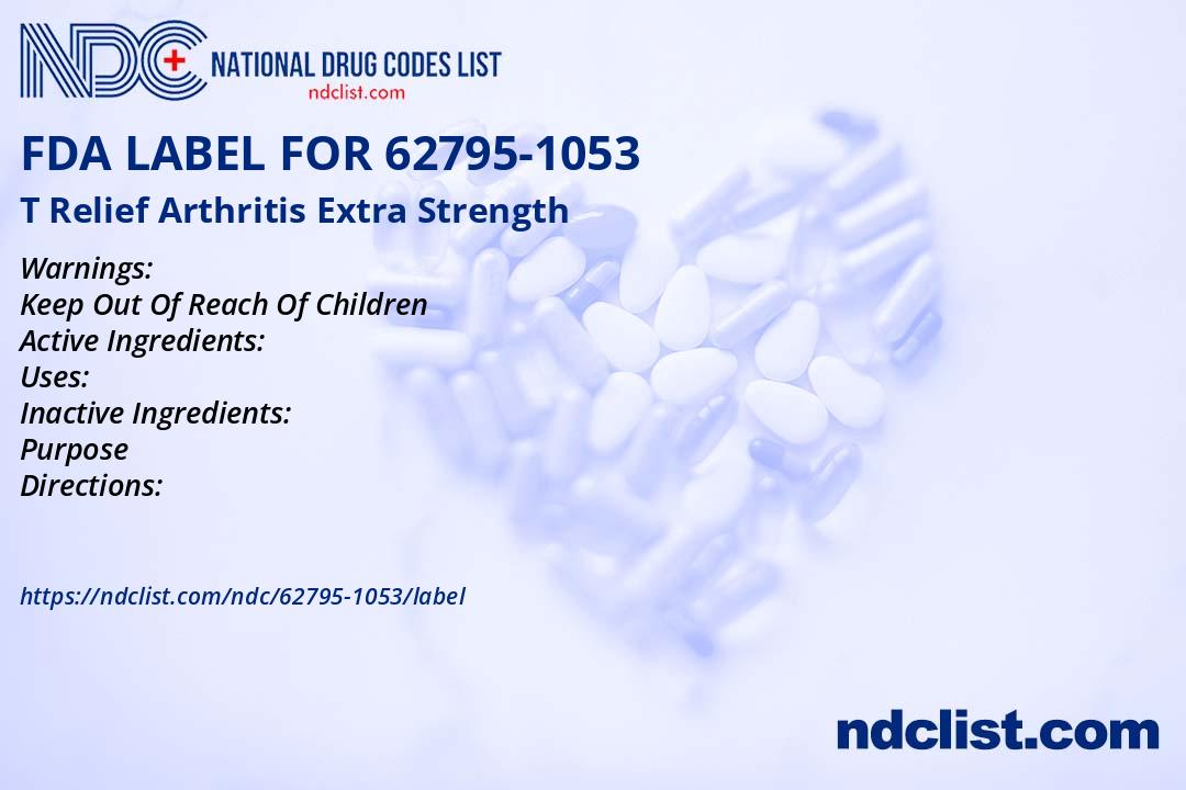 T Relief Arthritis Extra Strength - FDA Label NDC 62795-1053