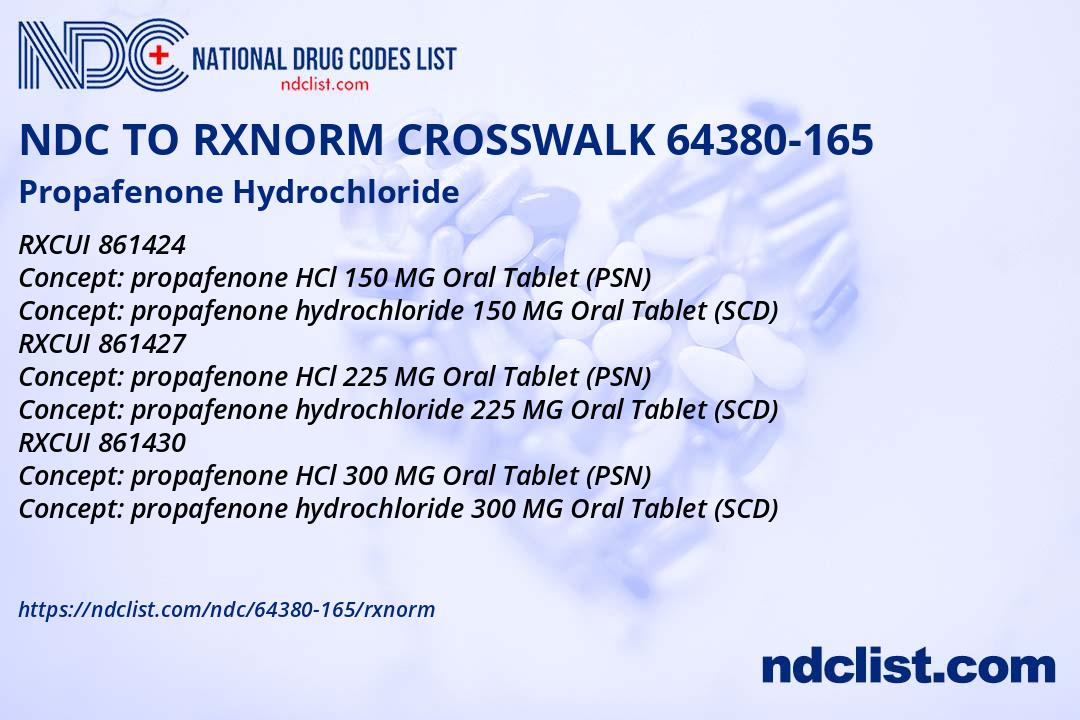 NDC RxNorm Crosswalk 64380-165 Propafenone Hydrochloride Tablet, Film ...