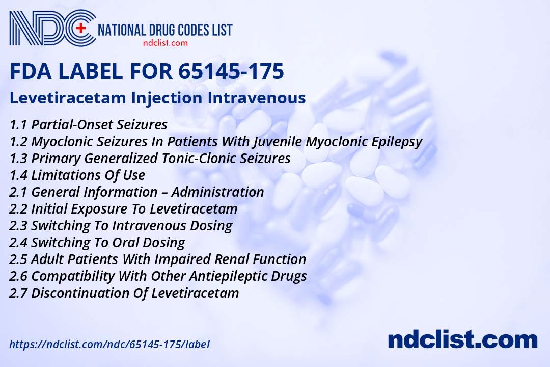 Labal Injection Levetiracetam Injection - FDA Label NDC 65145-175