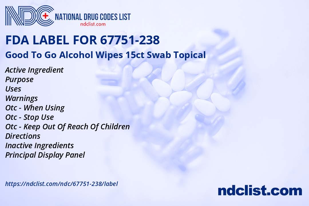 FDA Label for Good To Go Alcohol Wipes 15ct Swab Topical - Indications ...