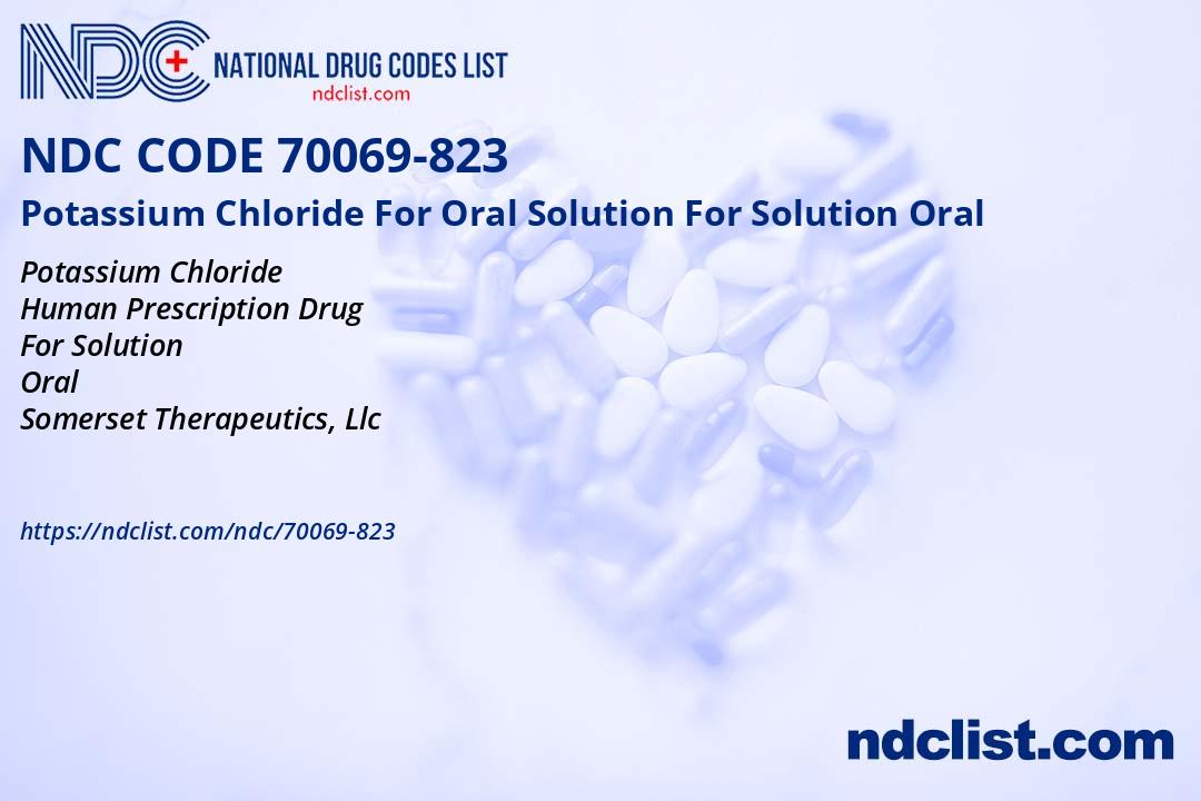 NDC 70069-823 Potassium Chloride For Oral Solution For Solution Oral