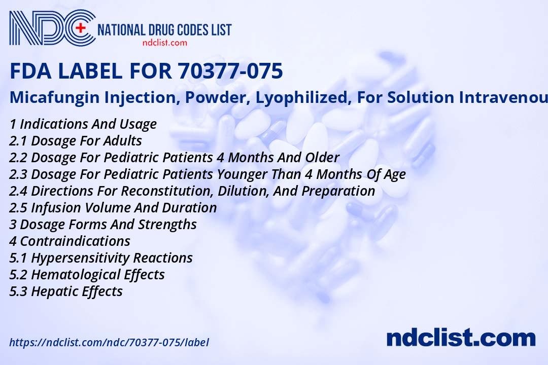 Micafungin FDA Label - NDC 70377-075