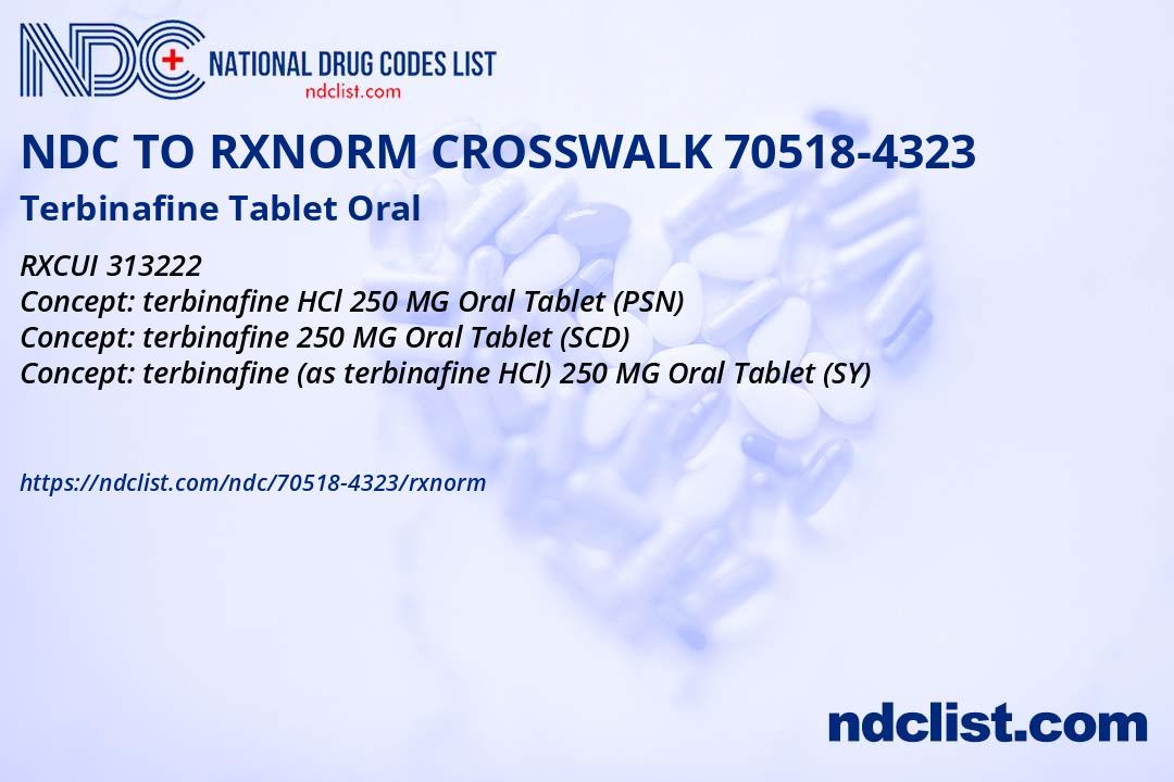NDC RxNorm Crosswalk 70518-4323 Terbinafine Tablet Oral