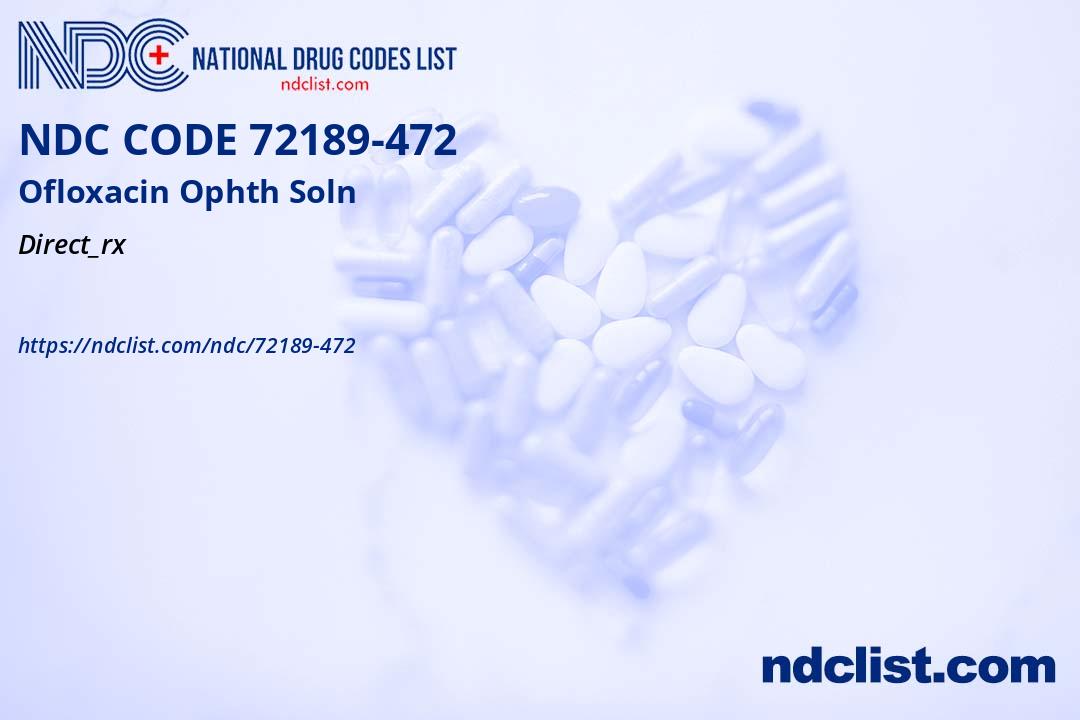 Ndc 72189 472 ofloxacin ophth soln solution drops ophthalmic