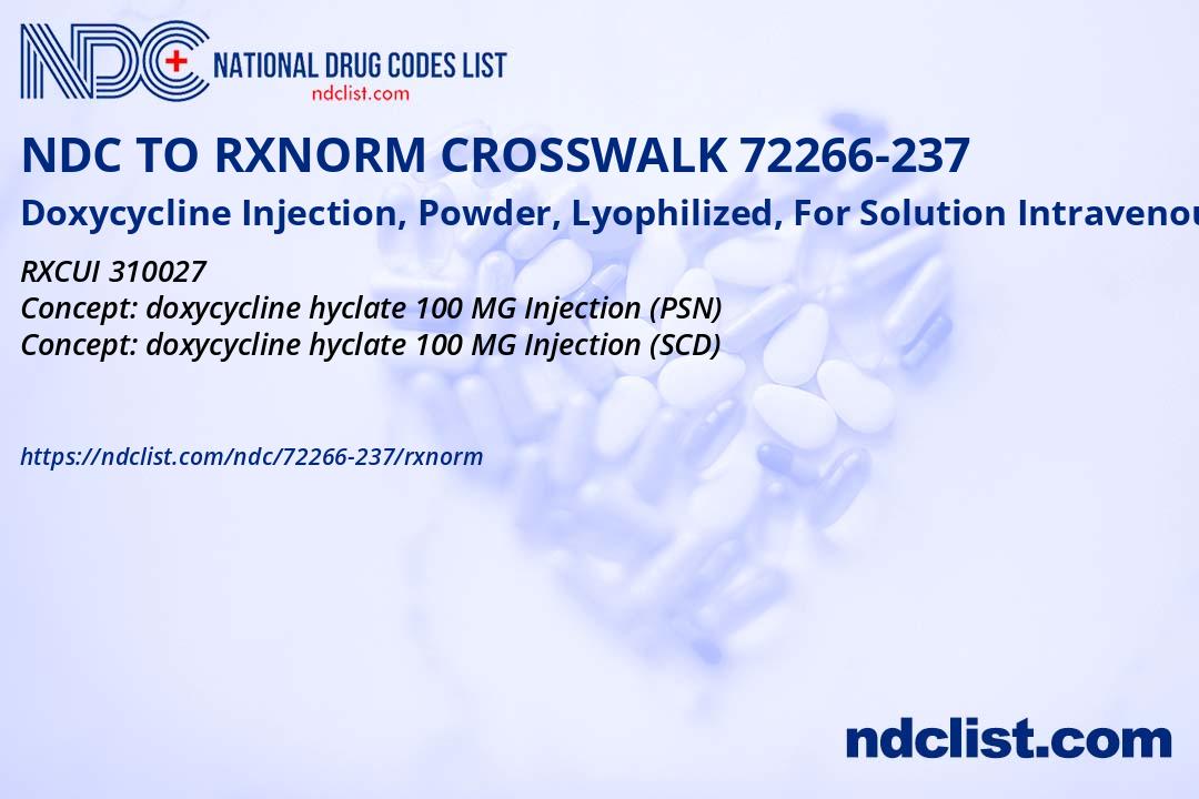 NDC RxNorm Crosswalk 72266-237 Doxycycline Injection, Powder ...