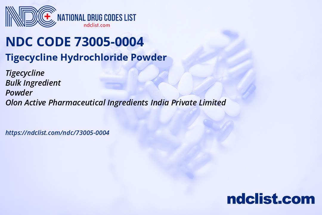Tigecycline Hydrochloride Powder - NDC 73005-0004