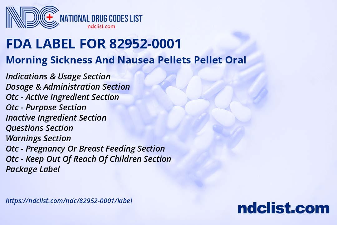 FDA Label for Morning Sickness And Nausea Pellets - Indications, Usage ...