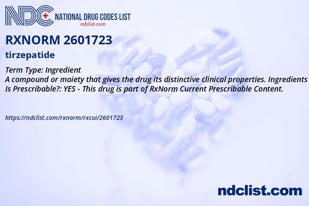 tirzepatide ingredients list Tirzepatide (RxNorm 2601723)
