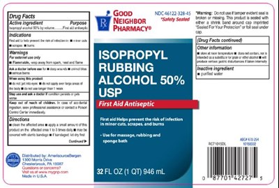 NDC 46122-328-45ISOPROPYLRUBBINGALCOHOL 50%USPFirst Aid Antiseptic32 fl oz (1 QT) 946 mL - gnp isopropyl alcohol 50 percent usp 01