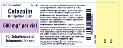 NDC 0143-9923-90 CEFAZOLIN FOR INJECTION, USP 500 mg*/vial FOR IV OR IM USE Rx ONLY * Each vial contains sterile cefazolin sodium equivalent to 500 mg cefazolin. The sodium content is 24 mg. USUAL ADULT DOSAGE: 250 mg to 1 gram every 6 to 8 hours. For more information see package insert. For IM Administration: Add 2.0 mL of Sterile Water for Injection. SHAKE WELL to dissolve. Withdraw entire contents. Provides an approximate volume of 2.2 mL (225 mg/mL). For IV Administration: See package insert. Reconstituted solution is stable for 24 hours at room temperature or for 10 days under refrigeration (5ºC or 41ºF). Reconstituted solutions may range in color from pale yellow to yellow without a change in potency. Store at 20º to 25ºC (68º to 77ºF) [See USP Controlled Room Temperature]. PROTECT FROM LIGHT. - cefazolin for injection 2