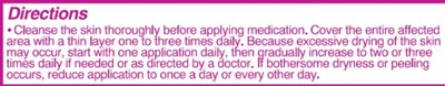 Cleanse The Skin Thoroughly Before Applying Medication. Cover The Entire Affected Area With A Thin Layer One To Three Times Daily. (Directions)
