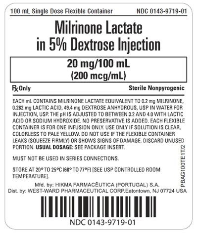 100 mL Single Dose Flexible Container NDC 0143-9719-01 Milrinone Lactate in 5% Dextrose Injection 20 mg/100 mL (200 mcg/mL) Rx Only Sterile Nonpyrogenic EACH mL CONTAINS MILRINONE LACTATE EQUIVALENT TO 0.2 mg MILRINONE, 0.282 mg LACTIC ACID, 49.4 mg DEXTROSE ANHYDROUS, USP IN WATER FOR INJECTION, USP. THE pH IS ADJUSTED TO BETWEEN 3.2 AND 4.0 WITH LACTIC ACID OR SODIUM HYDROXIDE. NO PRESERVATIVE IS ADDED. EACH FLEXIBLE CONTAINER IS FOR ONE INFUSION ONLY. USE ONLY IF SOLUTION IS CLEAR, COLORLESS TO PALE YELLOW. DO NOT USE IF THE FLEXIBLE CONTAINER LEAKS (SQUEEZE FIRMLY) OR SHOWS SIGNS OF DAMAGE. DISCARD UNUSED PORTION. USUAL DOSAGE: SEE PACKAGE INSERT. MUST NOT BE USED IN SERIES CONNECTIONS. STORE AT 20º TO 25ºC (68º TO 77ºF) [ SEE USP CONTROLLED ROOM TEMPERATURE]. - milrinone lactate in dextrose injection 2