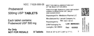 Ndc 71626-999-08 Medstone Pharma Llc Probenecid Tablets, Usp 500 mg Rx Only 8 Tablets (Probenecid Tablet Film Coated 2)