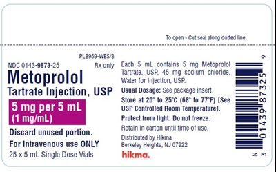 NDC 0143-9873-25 METOPROLOL TARTRATE INJECTION, USP 5 mg/5 mL Rx only (1 mg/mL) DISCARD UNUSED PORTION. FOR IV USE ONLY 25 x 5 mL Single Dose Vials Each 5 mL contains 5 mg Metoprolol Tartrate, USP, 45 mg sodium chloride, Water for Injection, USP. USUAL DOSAGE: See package insert. Store at 20º to 25ºC (68º to 77ºF) [See USP Controlled Room Temperature]. Protect from light. Do not freeze. Retain in carton until time of use. - metoprolol tartrate injection 4
