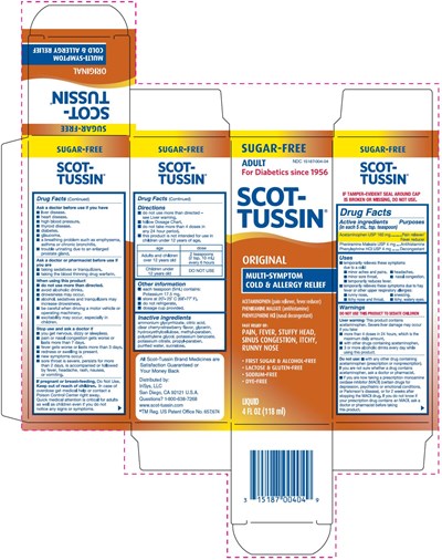 Principal Display Panel Sugar-freeadultndc 15187-004-04for Diabetics Since 1956scot-tussin®originalmulti-symptomcold &amp; Allergy Reliefacetaminophen (pain Reliever, Fever Reducer)pheniramine Maleate (antihistamine)phenylephrine Hci (nasal Decongestant)fast Relief Of:pain, Fever, Stuffy Head,sinus Congestion, Itchy,runny Nose•	First Sugar &amp; Alcohol-free•	Lactose &amp; Gluten-free•	Sodium-free•	Dye-freeliquid4 Fl Oz (118 mL) (Scot Tussin Original Multi Symptom Cold And Allerg 01)