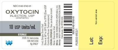 NDC 0143-9743-01 OXYTOCIN INJECTION, USP (SYNTHETIC) 10 USP Units/mL STERILE FOR IV (INFUSION) OR IM USE Rx ONLY 1 mL Single Dose Vial Store at 20º to 25ºC (68º to 77ºF) [See USP Controlled Room Temperature]. USUAL DOSAGE: See package insert. Note: Oversize Vial - oxytocin injection usp 2