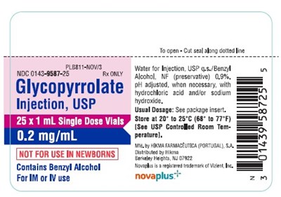 NDC 0143-9587-25 Rx ONLY Glycopyrrolate Injection, USP 25 X 1 mL Single Dose VialS 0.2 mg/mL NOT FOR USE IN NEWBORNS CONTAINS BENZYL ALCOHOL FOR IM OR IV ADMINISTRATION Water for Injection, USP q.s./Benzyl Alcohol, NF (preservative) 0.9%. pH adjusted, when necessary, with hydrochloric acid and/or sodium hydroxide. USUAL DOSAGE: See package insert. Store at 20° to 25°C (68° to 77°F) [See USP Controlled Room Temperature]. - glycopyrrolate injection   novaplus 3