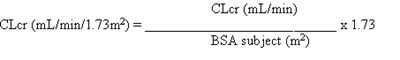 a518c4f5-8b66-4770-b971-3534d581ca99-03.jpg Then CLcr is adjusted for body surface area (BSA) as follows - a518c4f5 8b66 4770 b971 3534d581ca99 03