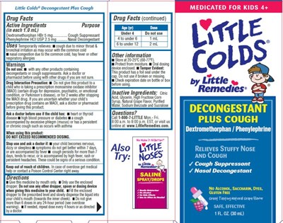 little-colds-decongestant-plus-cough-01.jpg Description: PRINCIPAL DISPLAY PANELLittle Colds by Little RemediesDecongestant Plus Cough1 FL. OZ. (30 mL) - little colds decongestant plus cough 01